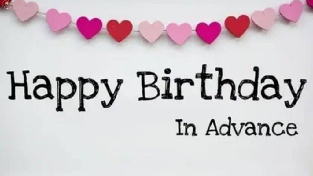 Advance Birthday Wishes 1 Month Early