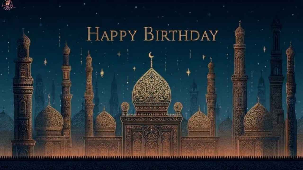 250+ Islamic Birthday Wishes and Duas (English, Arabic) to Share Blessings 